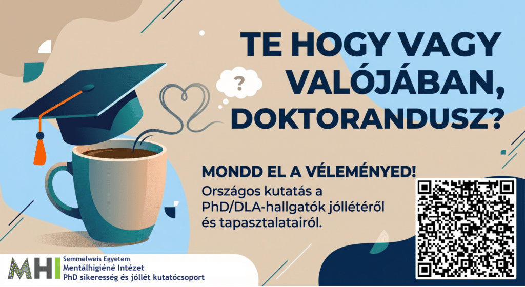 PhD/DLA hallgatók jólléte és doktoranduszi tapasztalatai Magyarországon