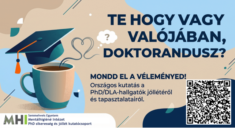 PhD/DLA hallgatók jólléte és doktoranduszi tapasztalatai Magyarországon