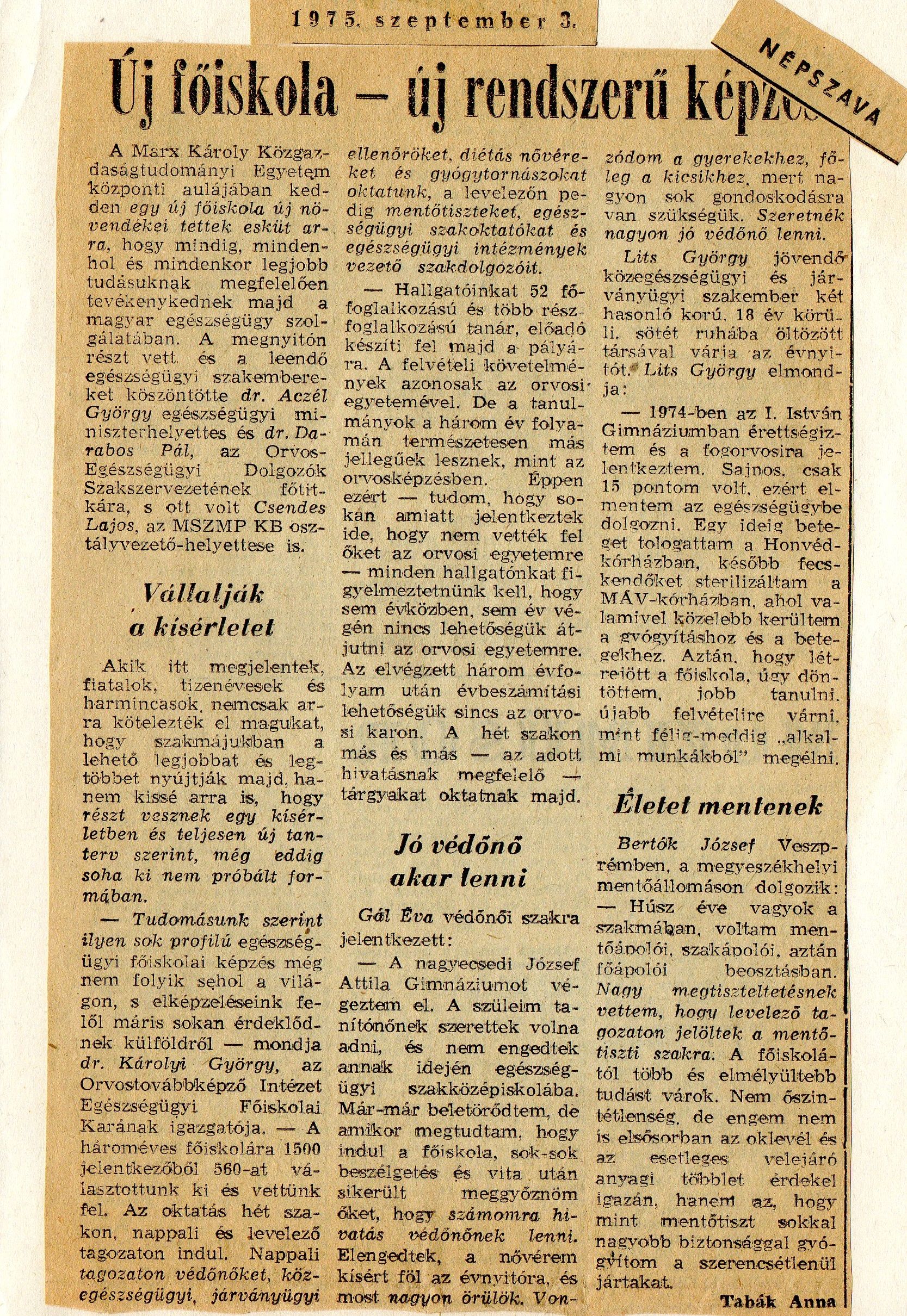 A Népszava 1975. szeptember 3-án számolt be az Egészségügyi Főiskolai Kar tanévnyitójáról